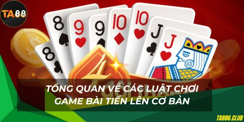 Các luật chơi cơ bản trong tiến lên