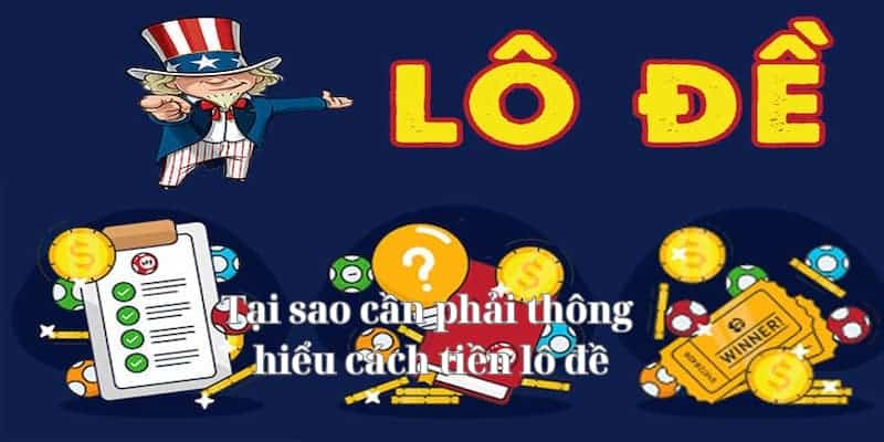 Tại sao cần phải thông hiểu cách tính tiền lô đề